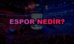 Espor Nedir?