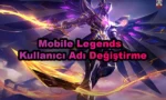 mobile legends kullanıcı adı değiştirme